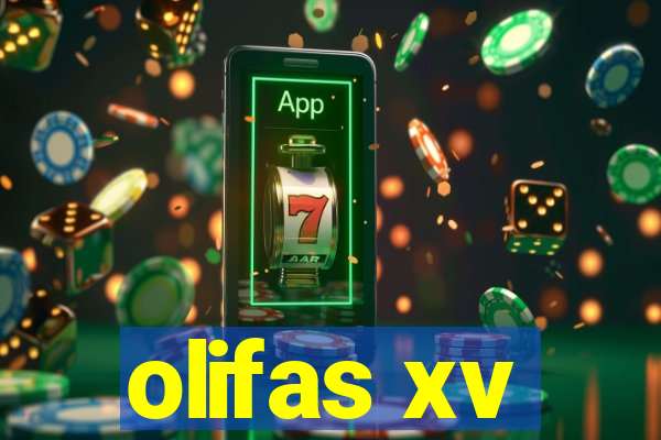 olifas xv